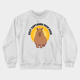 Best Capybara Mum Ever Crewneck Sweatshirt